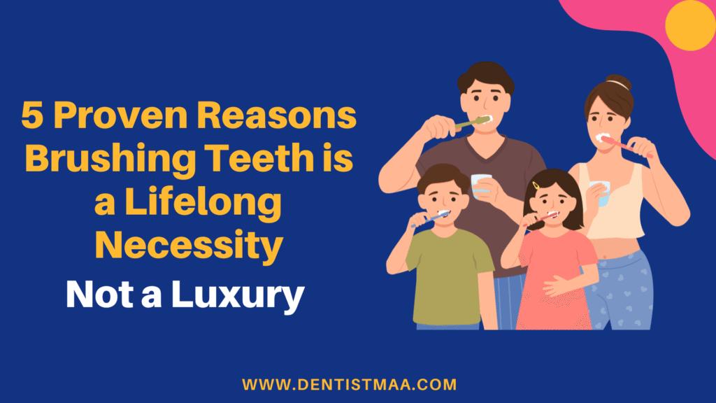 5 Proven Reasons Why Brushing Teeth is a Lifelong Necessity 1 Brushing teeth, brush your teeth, flossing, bruhsing, teeth, tooth, gums, toothbrush, bruhsing