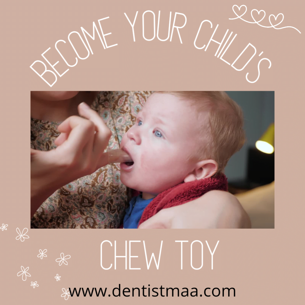Let your child chew on your clean finger