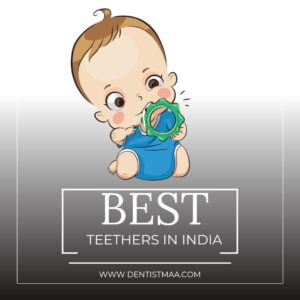 Read more about the article 10 Best Teethers Available In India!!