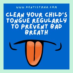 clean the tongue of kids regularly