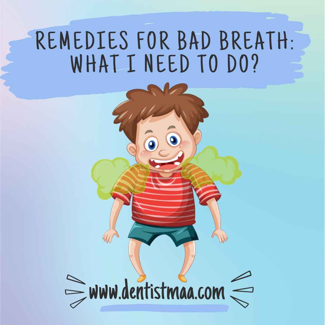 Remedies for Bad Breath: What I Need to Do?