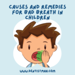 Read more about the article 10 Causes and their Remedies for Bad Breath (Halitosis) in Children!