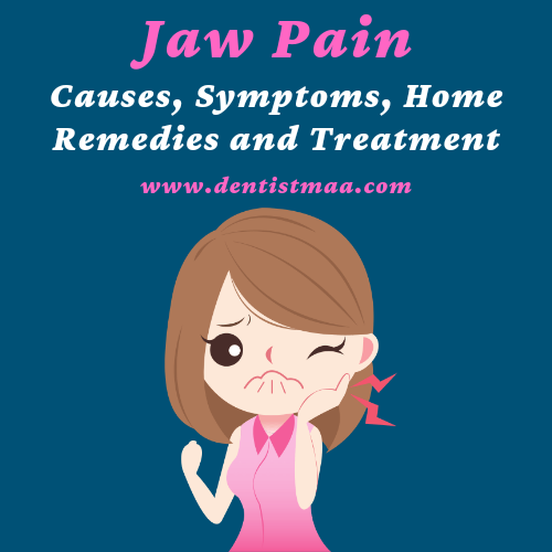 Jaw Pain: Symptoms, Causes, Home Remedies and Treatment