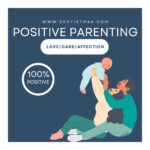 Read more about the article Positive Parenting: What, Why and How!