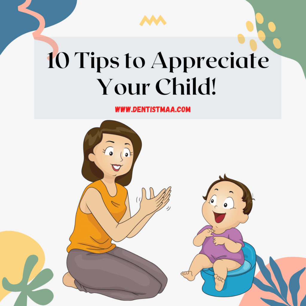 10 tips to appreciate your child