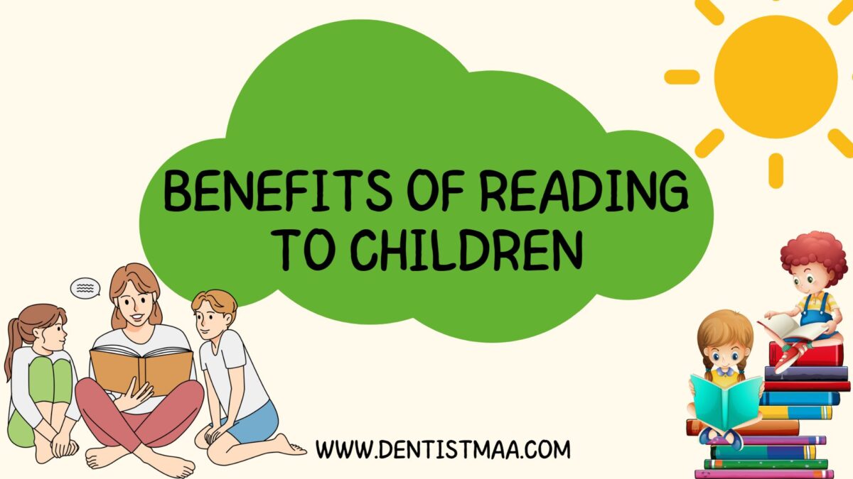 What are the terrific benefits of reading to children dentistmaa