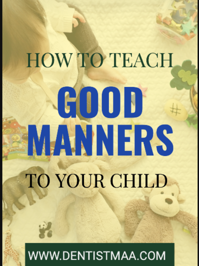 GOOD MANNERS TO YOUR CHILD
