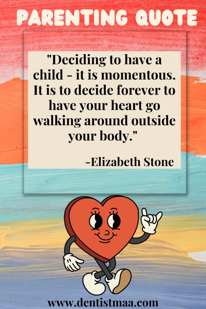 Parenting quotes. Elizabeth stone, Heart, child, walking, body