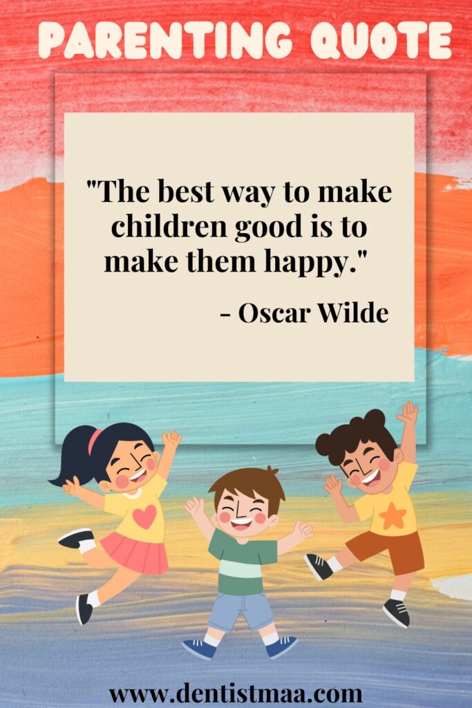 parenting quotes, parenting, quotes, children, best, best way, children, good, happy, Oscar Wilde