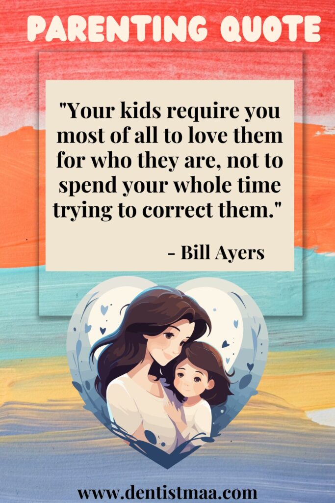 parenting quotes, parenting, quotes, children, kids, love, time, correct, Bill Ayers