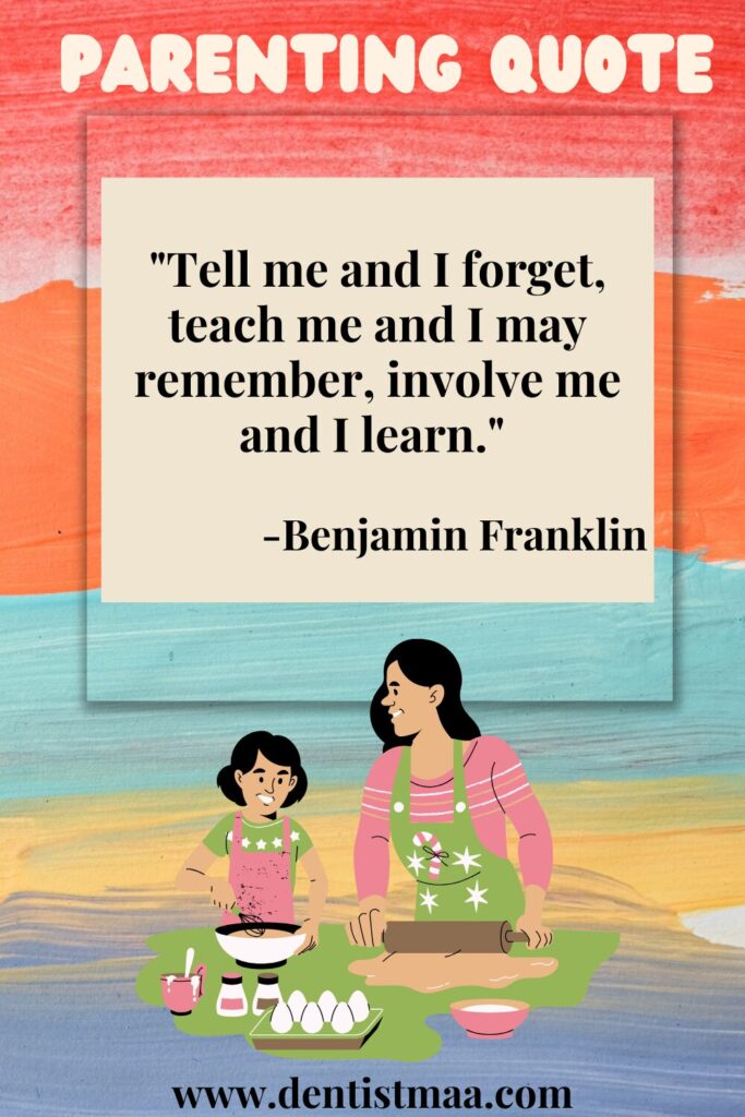 parenting quotes, parenting, quotes, children, Tell teach, forget, remember, learn involve, Benjamine Frankilin