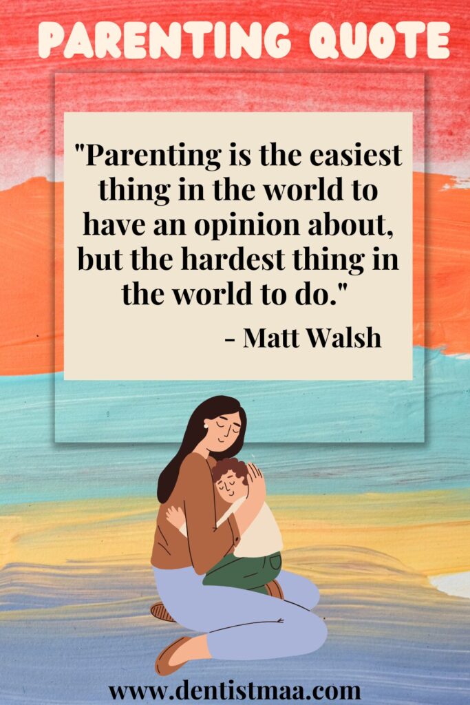 parenting quotes, parenting, quotes, children, easiest, hardest, easy, hard, world, Matt Walsh