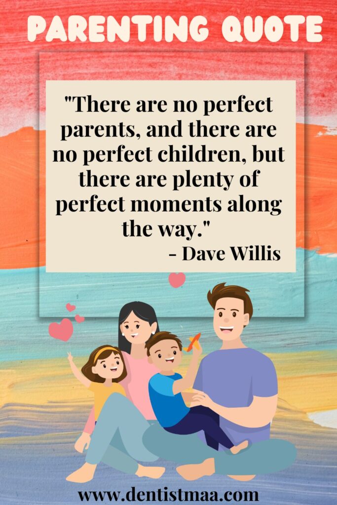 parenting quotes, parenting, quotes, children, child, perfect, perfect parent, perfect moments, mpments, Dave Willis