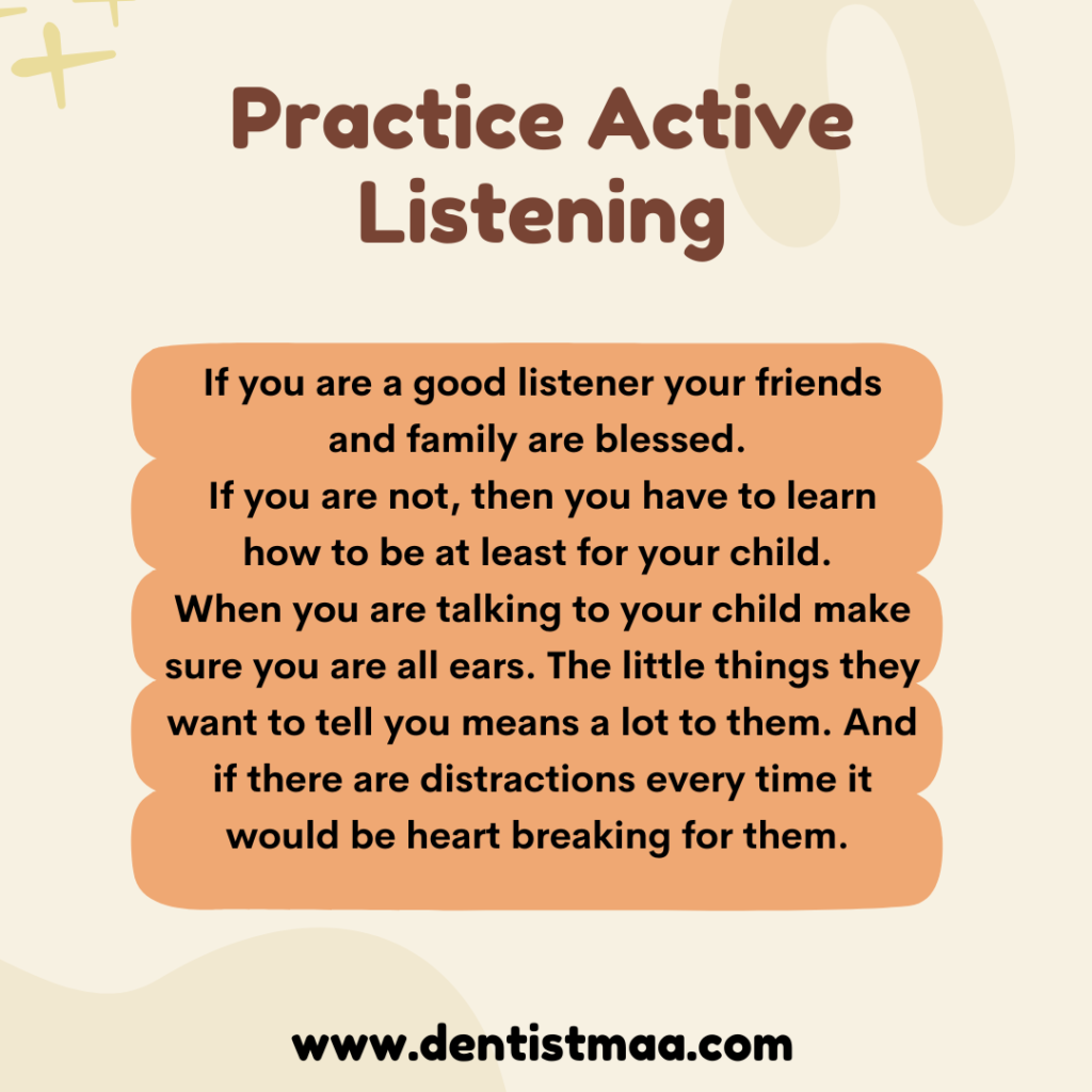 Practice active listening, active listening, listening, fully present, fully present for the child