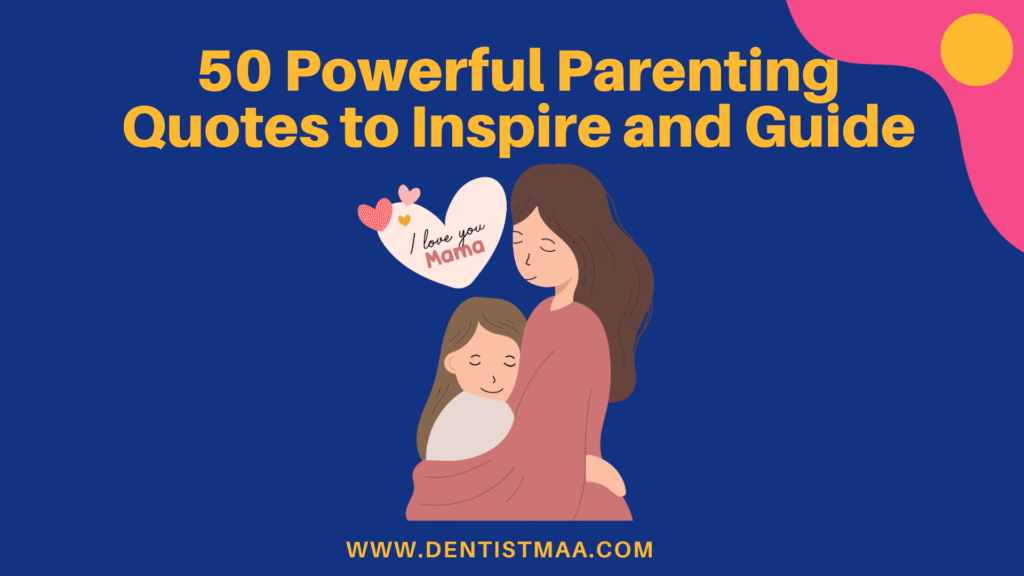 50 Powerful Parenting Quotes to Inspire and Guide 7 Parenting Quotes, Parenting, Quotes, powerful parenting quotes, positive parenting, gentle parenting